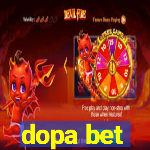 dopa bet